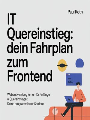 cover image of IT Quereinstieg--Dein Fahrplan zum Frontend